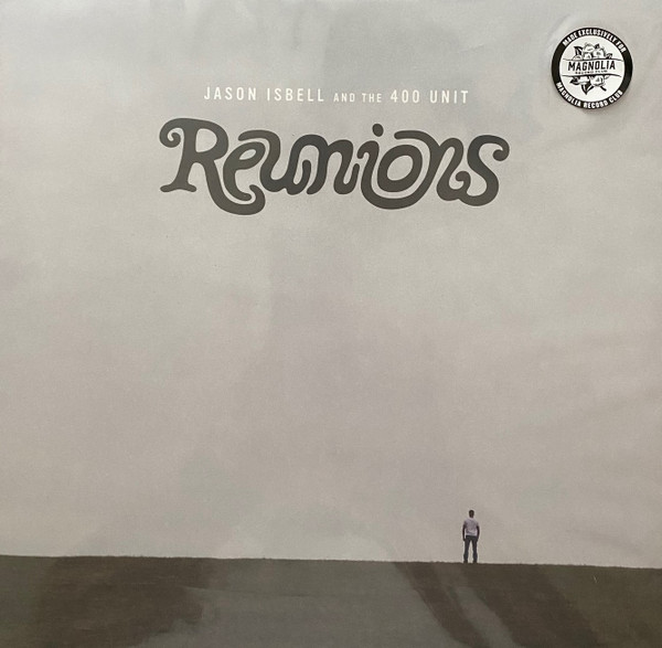 Jason Isbell And The 400 Unit - Reunions LP, Album, Club, Gre