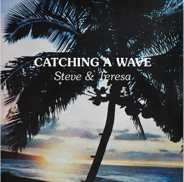 Steve & Teresa - Catching A Wave LP, Album, Club, Ltd, Num, RE, Sho