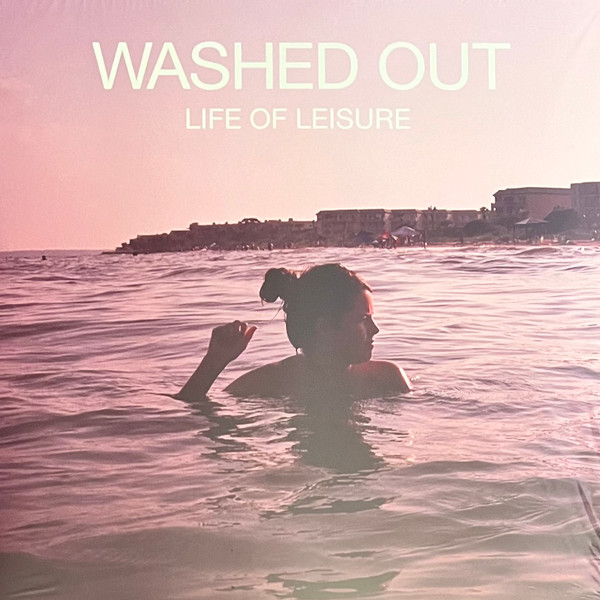 Washed Out - Life Of Leisure 12", EP, RE, Pin