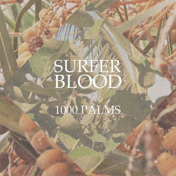 Surfer Blood - 1000 Palms LP, Album, Num, Gre + Flexi, 7", S/Sided, Ltd, Gre